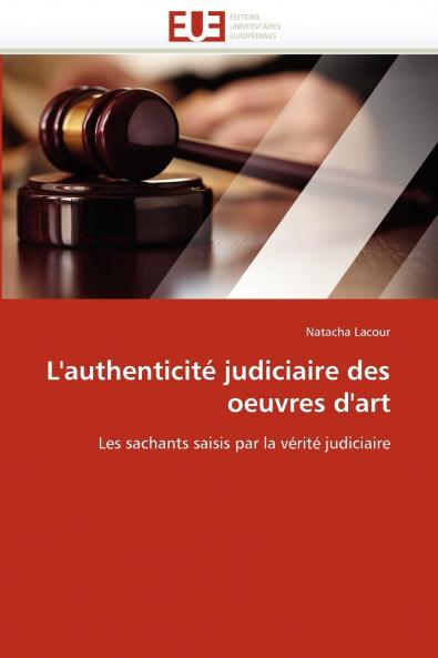 L''authenticité judiciaire des oeuvres d''art
