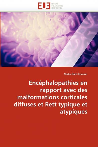 Encéphalopathies en rapport avec des malformations corticales diffuses et rett typique et atypiques