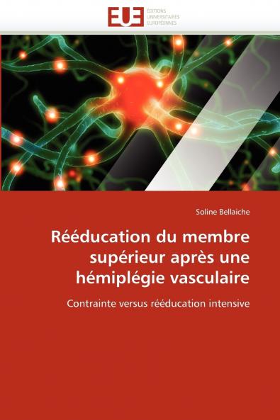 Rééducation du membre supérieur après une hémiplégie vasculaire