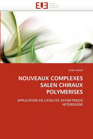 Nouveaux complexes salen chiraux polymerises