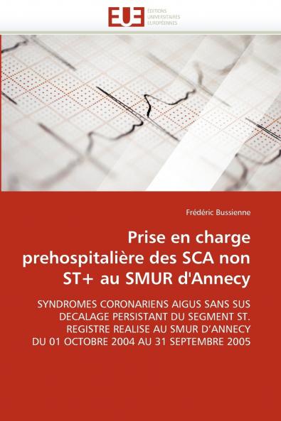 Prise en charge prehospitalière des sca non st+ au smur d''annecy