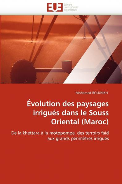 Évolution des paysages irrigués dans le souss oriental (maroc)