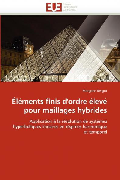 Éléments finis d''ordre élevé pour maillages hybrides
