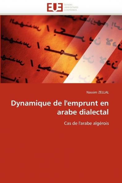Dynamique de l''emprunt en arabe dialectal