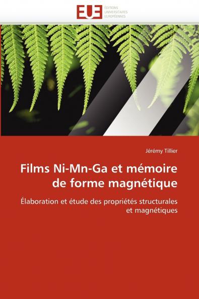 Films ni-mn-ga et mémoire de forme magnétique
