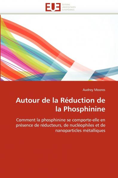 Autour de la réduction de la phosphinine