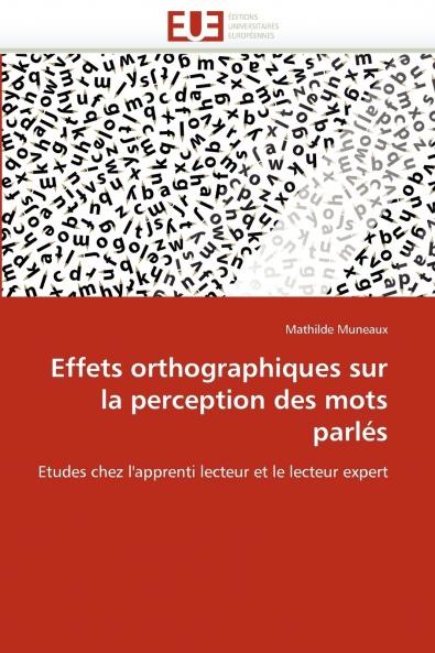 Effets orthographiques sur la perception des mots parlés