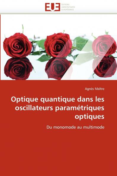 Optique quantique dans les oscillateurs paramétriques optiques