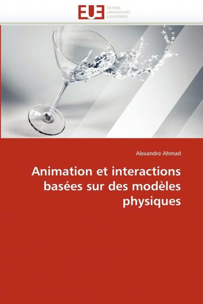 Animation et interactions basées sur des modèles physiques