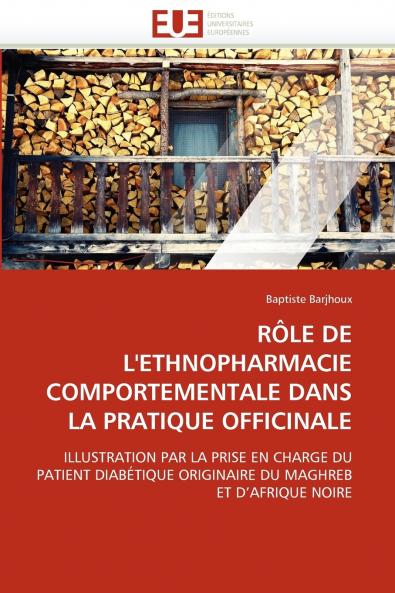 Rôle de l''ethnopharmacie comportementale dans la pratique officinale