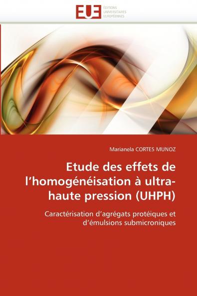 Etude des effets de l homogénéisation à ultra-haute pression (uhph)