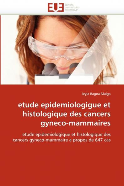 Etude epidemiologigue et histologique des cancers gyneco-mammaires