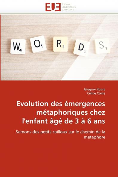 Evolution des émergences métaphoriques chez l'enfant âgé de 3 à 6 ans