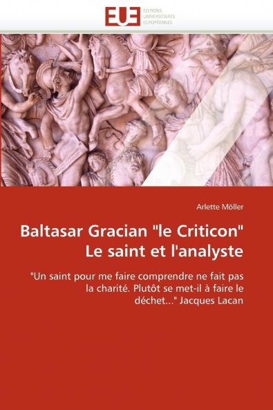Baltasar gracian le criticon le saint et l''analyste