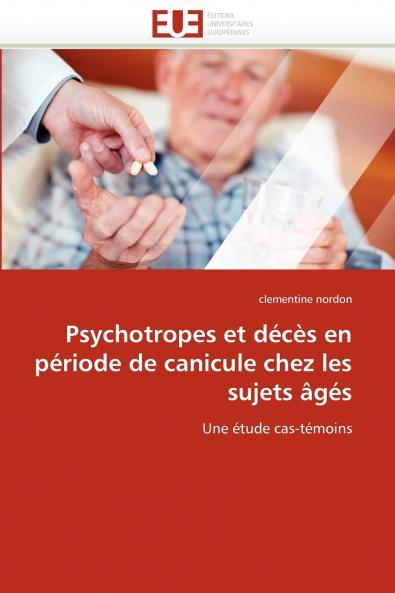 Psychotropes et décès en période de canicule chez les sujets âgés
