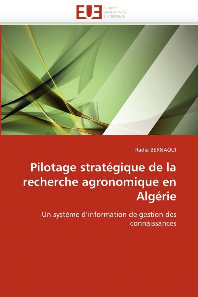 Pilotage stratégique de la recherche agronomique en algérie
