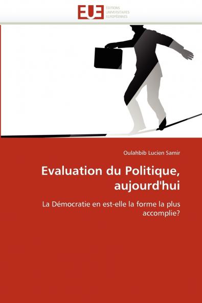 Evaluation du politique aujourd''hui