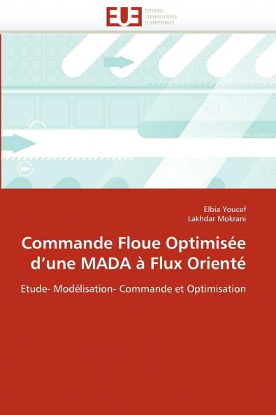 Commande floue optimisée d une mada à flux orienté