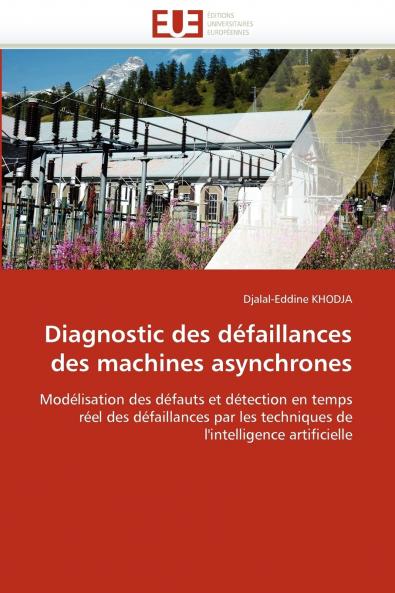 Diagnostic des défaillances des machines asynchrones
