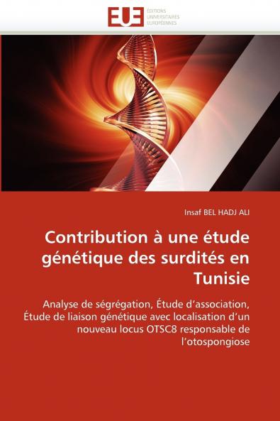 Contribution à une étude génétique des surdités en tunisie