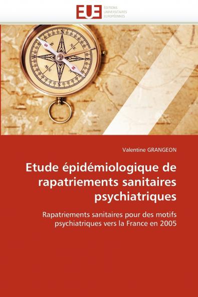 Etude épidémiologique de rapatriements sanitaires psychiatriques