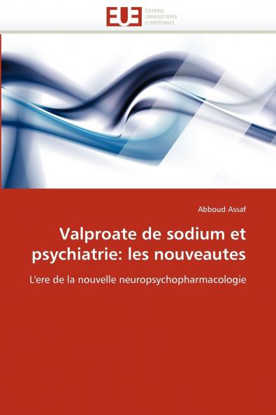 Valproate de sodium et psychiatrie