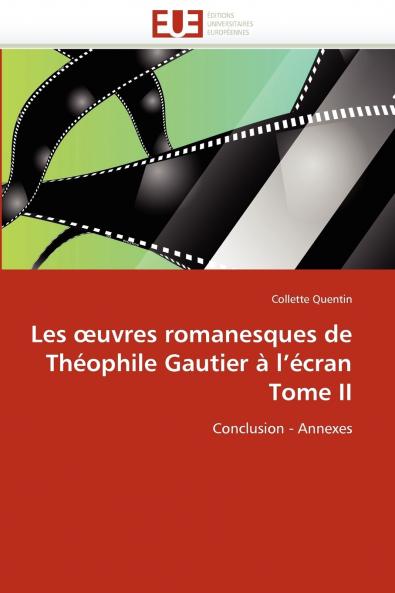 Les  uvres romanesques de théophile gautier à l''écran tome ii