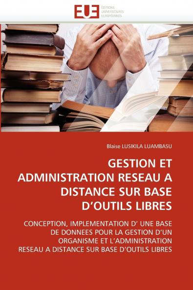 Gestion et administration reseau a distance sur base d''outils libres
