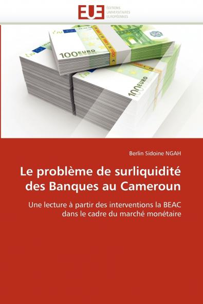 Le problème de surliquidité des banques au cameroun
