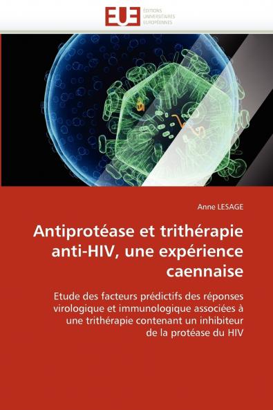Antiprotéase et trithérapie anti-hiv une expérience caennaise
