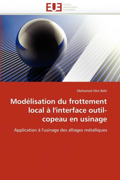 Modélisation du frottement local à l'interface outil-copeau en usinage