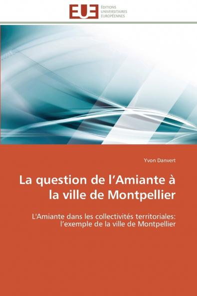 La question de l amiante à la ville de montpellier