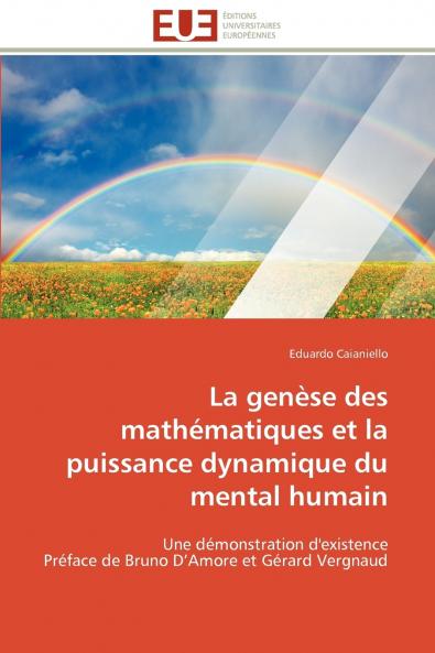 La genèse des mathématiques et la puissance dynamique du mental humain