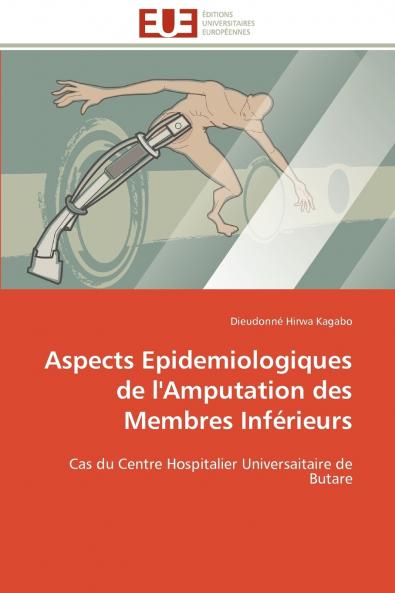 Aspects epidemiologiques de l'amputation des membres inférieurs