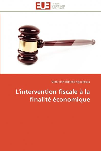 L'intervention fiscale à la finalité économique