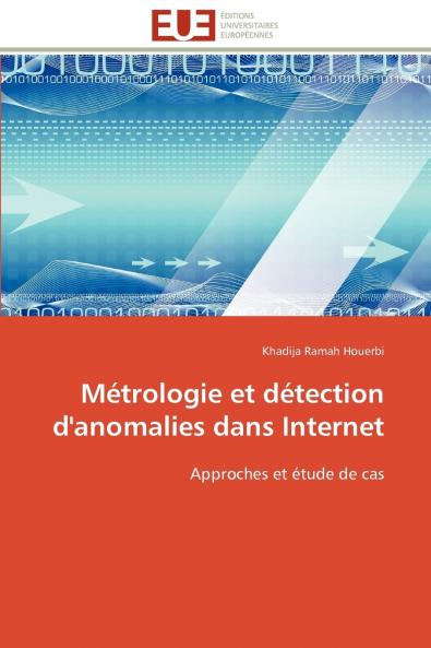 Métrologie et détection d'anomalies dans internet