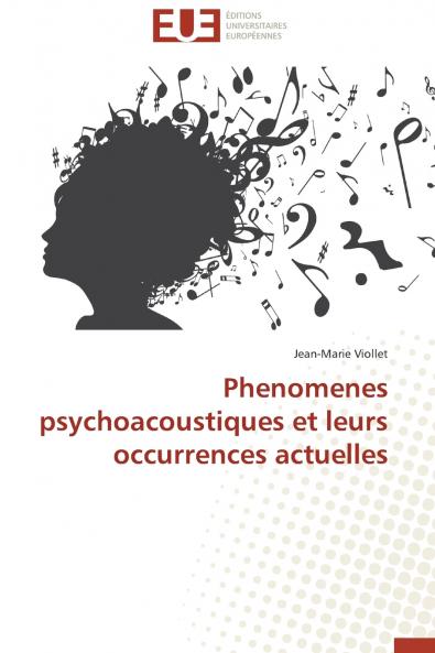 Phenomenes psychoacoustiques et leurs occurrences actuelles