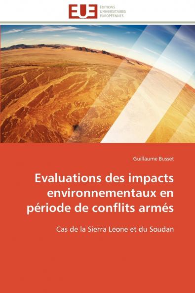 Evaluations des impacts environnementaux en période de conflits armés