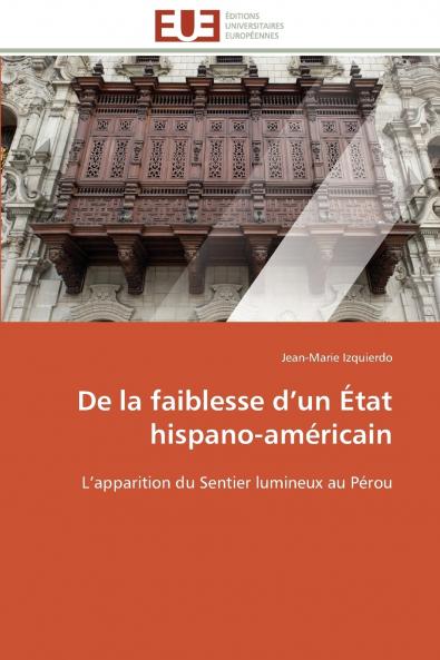 De la faiblesse d un état hispano-américain
