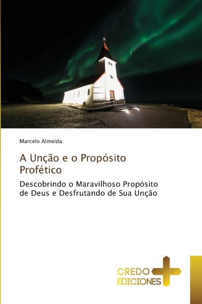 A Unção e o Propósito Profético