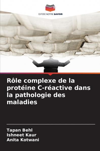 Rôle complexe de la protéine C-réactive dans la pathologie des maladies