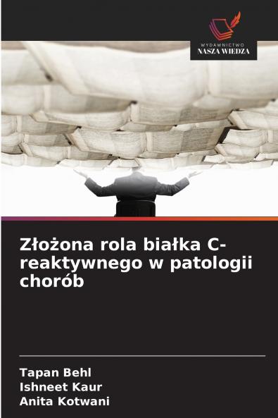 Złożona rola białka C-reaktywnego w patologii chorób