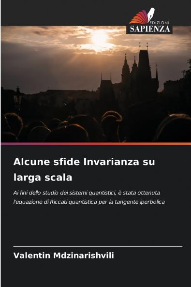 Alcune sfide Invarianza su larga scala