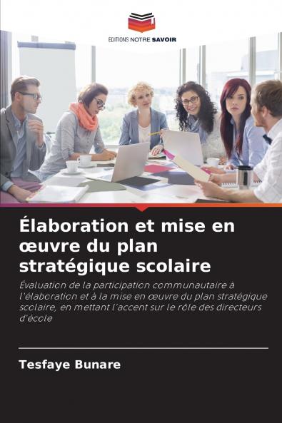 Élaboration et mise en œuvre du plan stratégique scolaire
