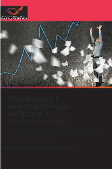 Psychologia i psychopatologia związana z przywództwem