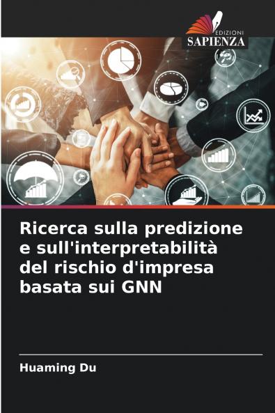 Ricerca sulla predizione e sull'interpretabilità del rischio d'impresa basata sui GNN