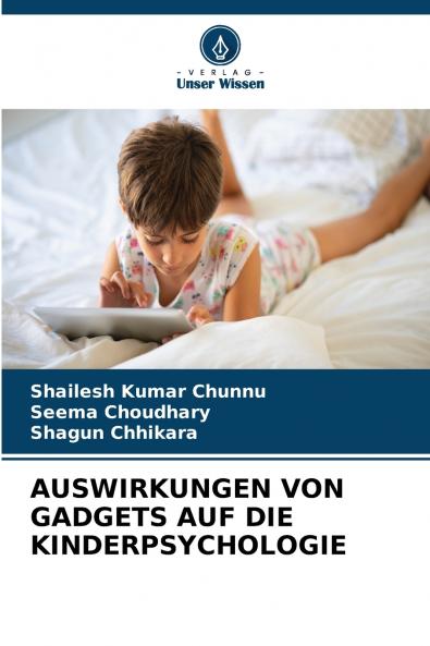 AUSWIRKUNGEN VON GADGETS AUF DIE KINDERPSYCHOLOGIE