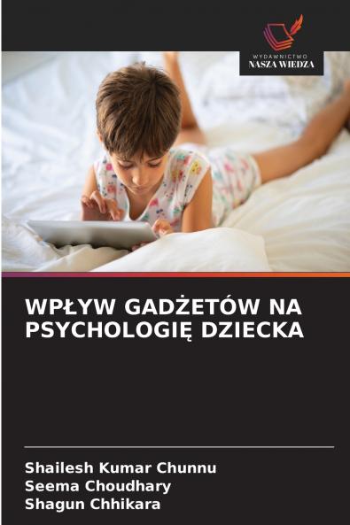 WPŁYW GADŻETÓW NA PSYCHOLOGIĘ DZIECKA