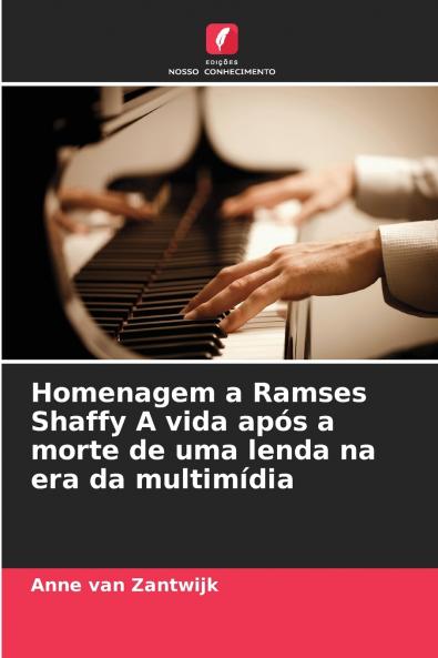 Homenagem a Ramses Shaffy A vida após a morte de uma lenda na era da multimídia