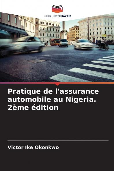 Pratique de l'assurance automobile au Nigeria. 2ème édition